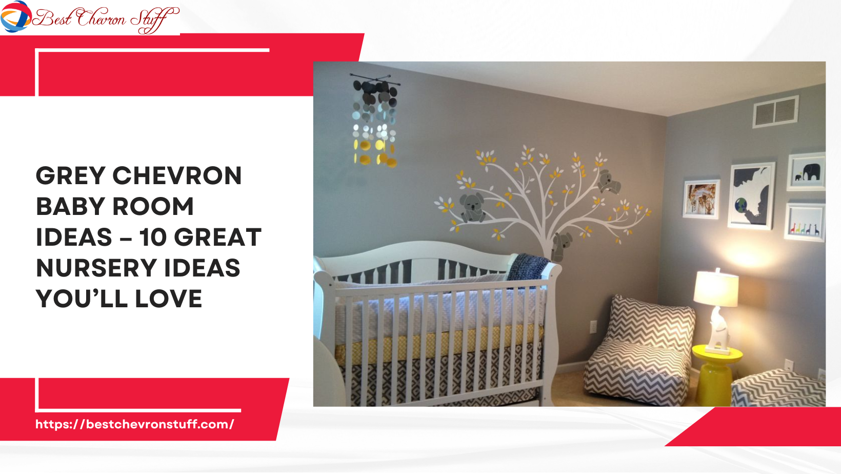 Grey Chevron Baby Room Ideas – 10 Great Nursery Ideas You’ll Love