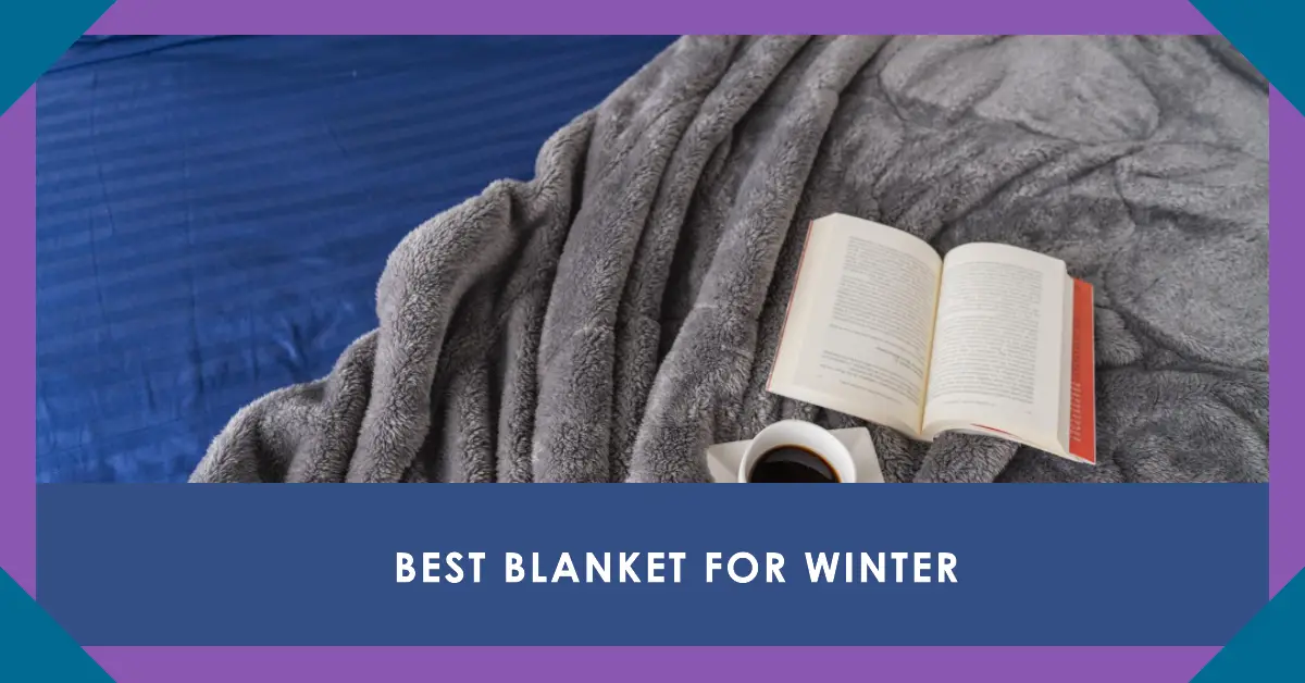 Best Blanket for Winter