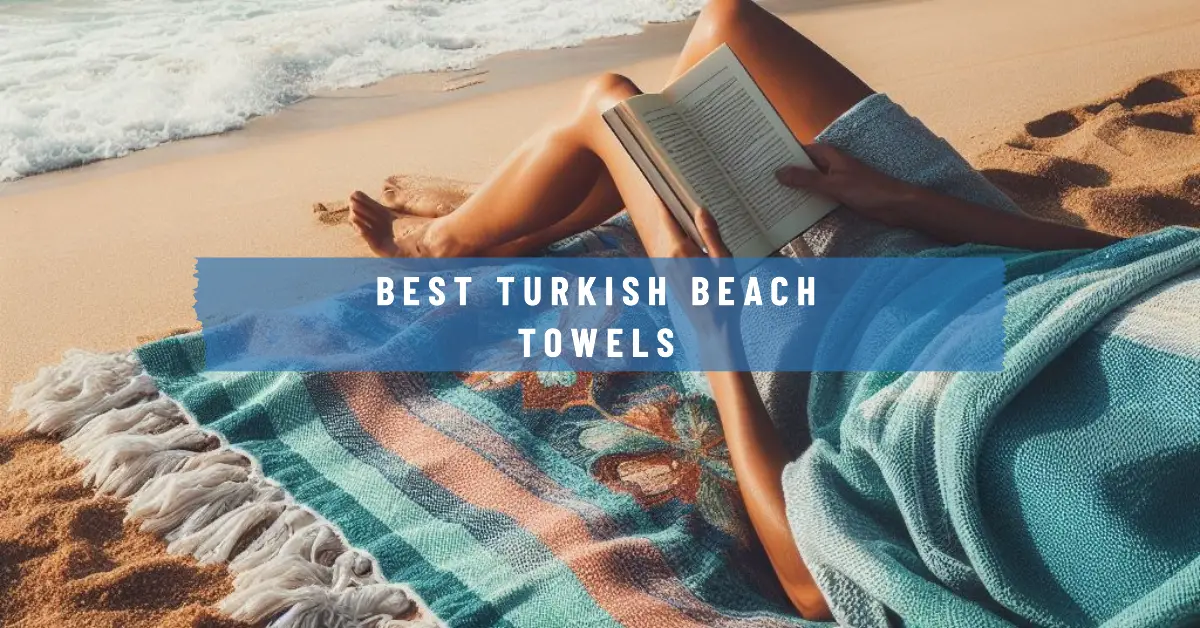 The 5 Best Turkish Towels for the Beach in 2024