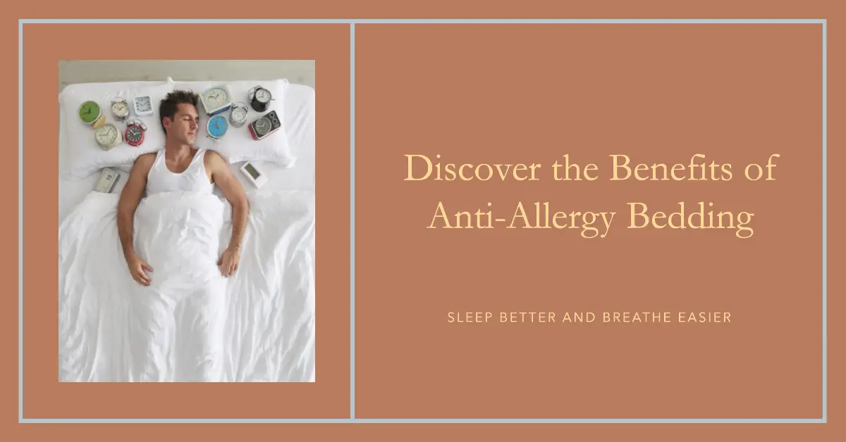 What Are The Benefits Of Anti-Allergy Bedding?