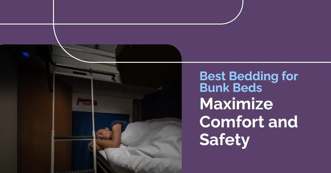 What Kind of Bedding is Best for Bunk Beds?
